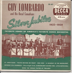 Guy Lombardo and His Royal Canadians, Silver Jubilee, Decca ED 681